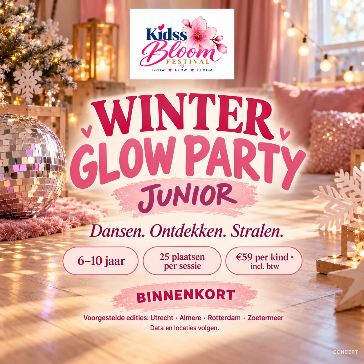 Sfeerontwerp Winter Glow Party Junior: discobollen en sneeuwvlokken, 6 tot 10 jaar, 25 plaatsen per sessie, 59 euro per kind incl. btw, binnenkort.